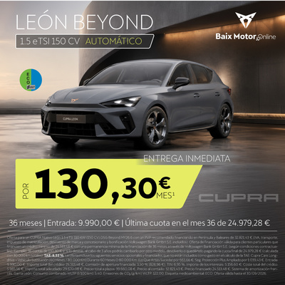 ¡Promoción stock! Nuevo CUPRA León Beyond Automático por 130,30€/mes ¡Promoción stock! Nuevo CUPRA León Beyond Automático por 130,30€/mes