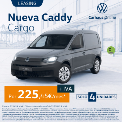 ¡Solo 4 unidades! Caddy Cargo por 225,45€/mes + IVA ¡Solo 4 unidades! Caddy Cargo por 225,45€/mes + IVA