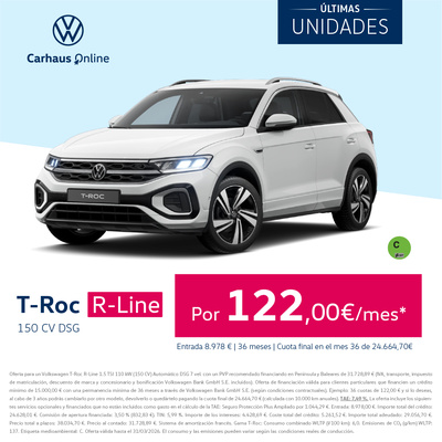 ¡Últimas unidades! T-Roc R-Line 150CV por 122€/mes* ¡Últimas unidades! T-Roc R-Line 150CV por 122€/mes*