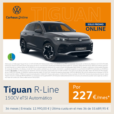 ¡Solo Online! Tu Tiguan R-Line por 227€/mes* ¡Solo Online! Tu Tiguan R-Line por 227€/mes*
