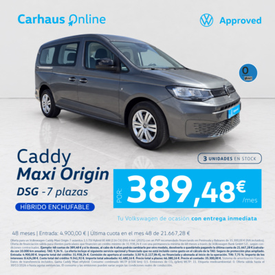 ¡Solo 3 unidades! Caddy Maxi eHybrid por 389,48 €/mes ¡Solo 3 unidades! Caddy Maxi eHybrid por 389,48 €/mes