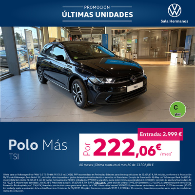 ¡Promoción! Polo Más por 222€/mes* ¡Promoción! Polo Más por 222€/mes*