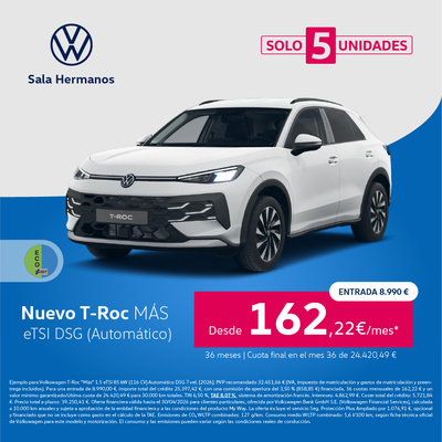Nuevo T-Roc MÁS eTSI desde 162€/mes* Nuevo T-Roc MÁS eTSI desde 162€/mes*